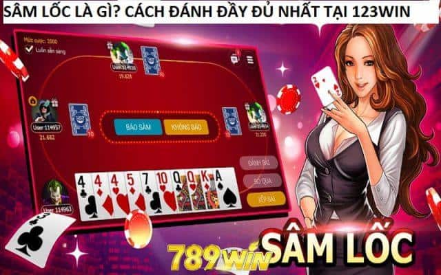 Sâm Lốc Là Gì? Cách Đánh Đầy Đủ Nhất Tại 789Win 8 sam loc la gi